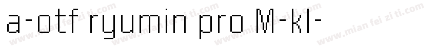 a-otf ryumin pro M-kl字体转换